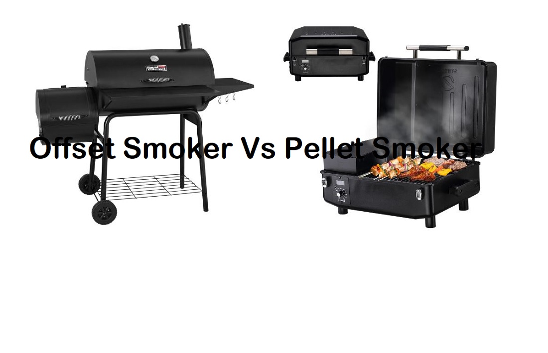 offset smoker vs pellet smoker